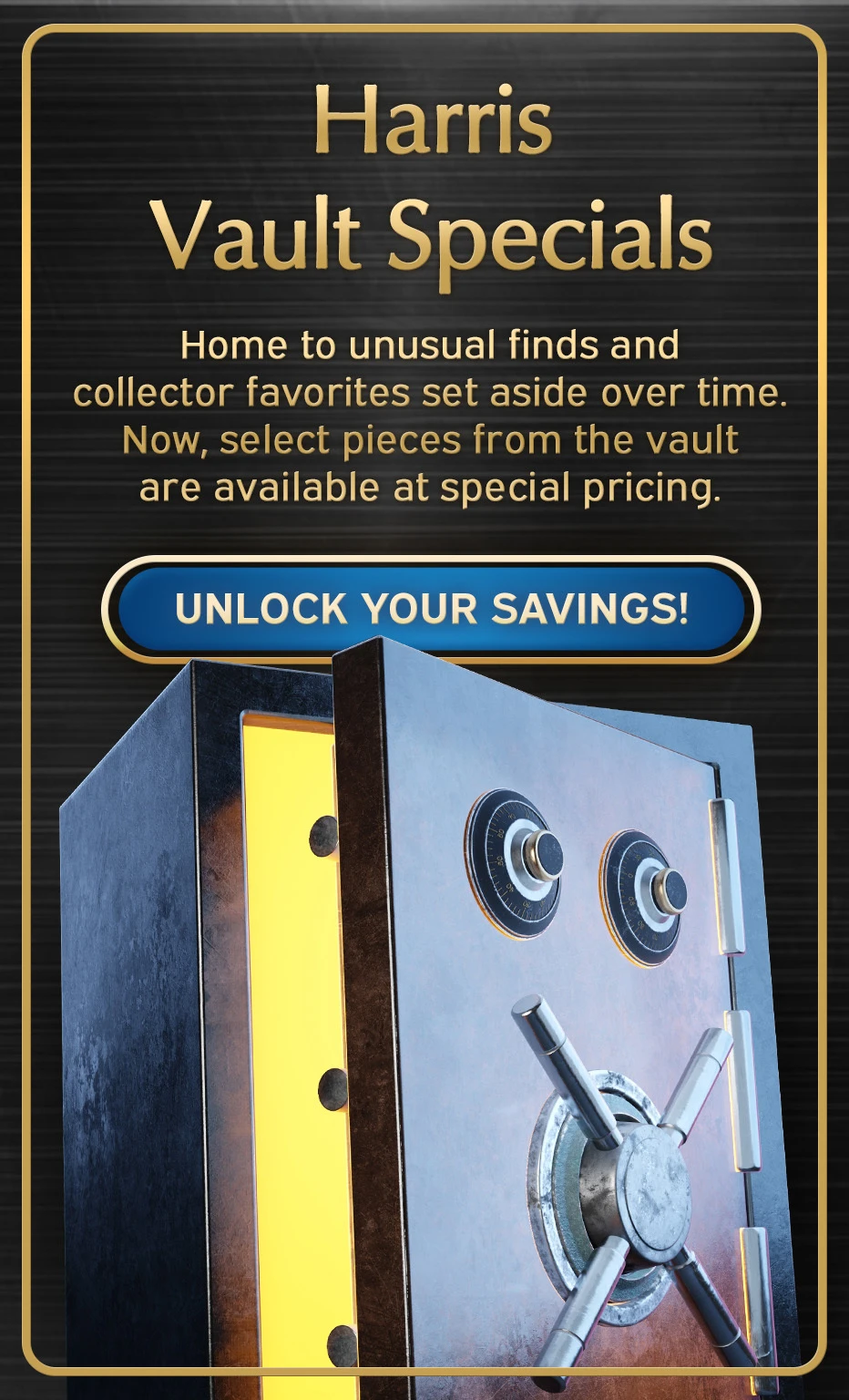 H.E. Harris Vault Specials